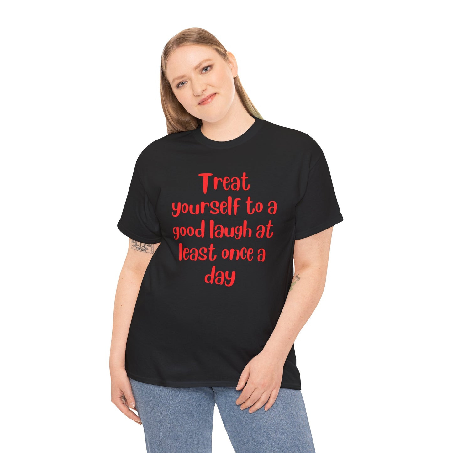 Treat Yourself to Good Laugh at Least Once a Day Heavy Cotton Tee