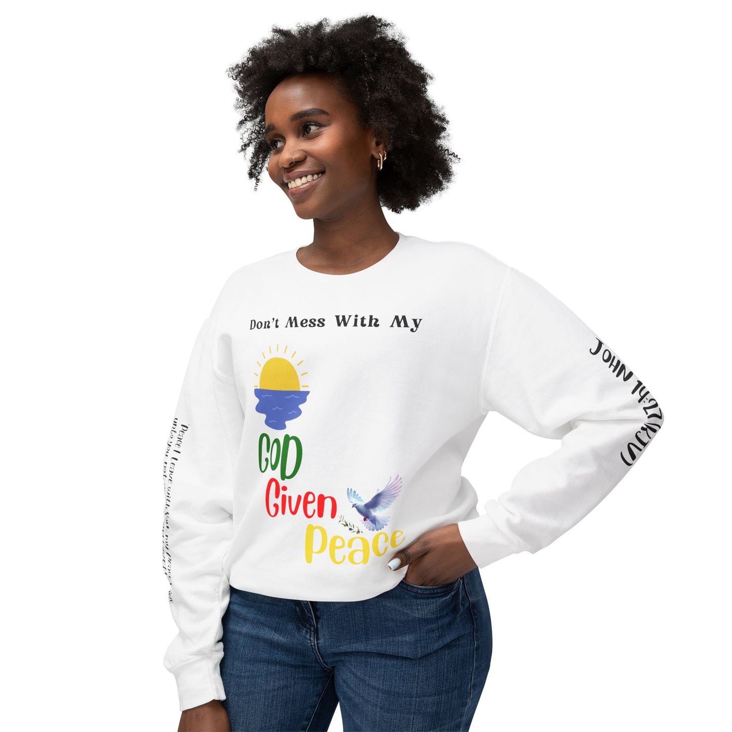 Don't mess with my God Given Peace Inspirational Graphic Long Sleeve Crewneck SweatShirt