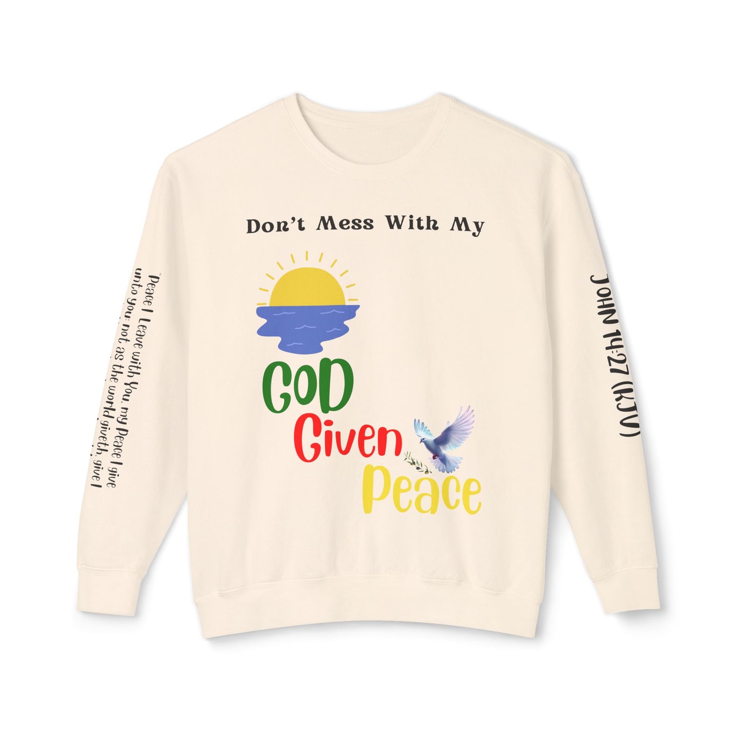 Don't mess with my God Given Peace Inspirational Graphic Long Sleeve Crewneck SweatShirt