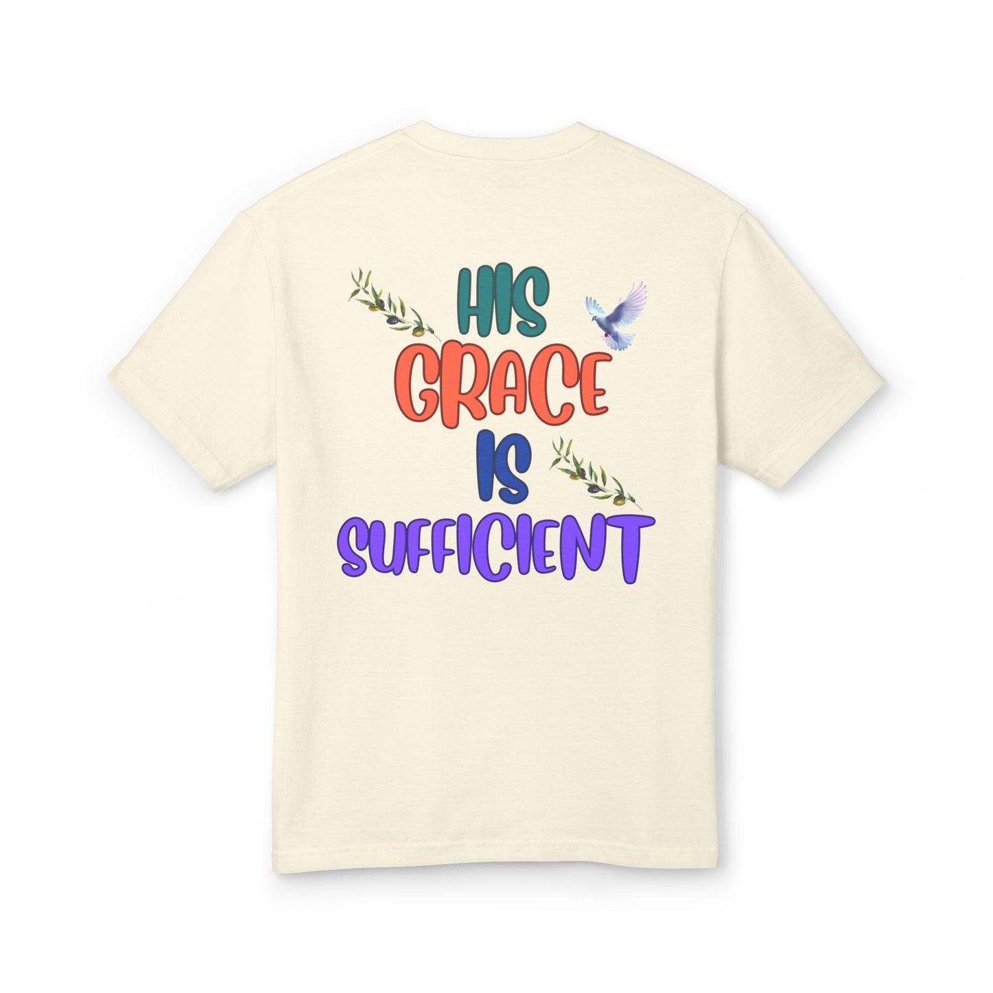 His Grace Is Sufficient: faith based fashion, christian apparel, grace filled-Bible verse tee