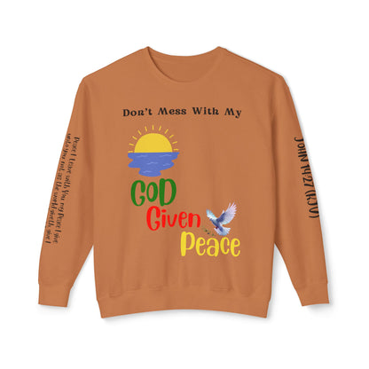 Don't mess with my God Given Peace Inspirational Graphic Long Sleeve Crewneck SweatShirt