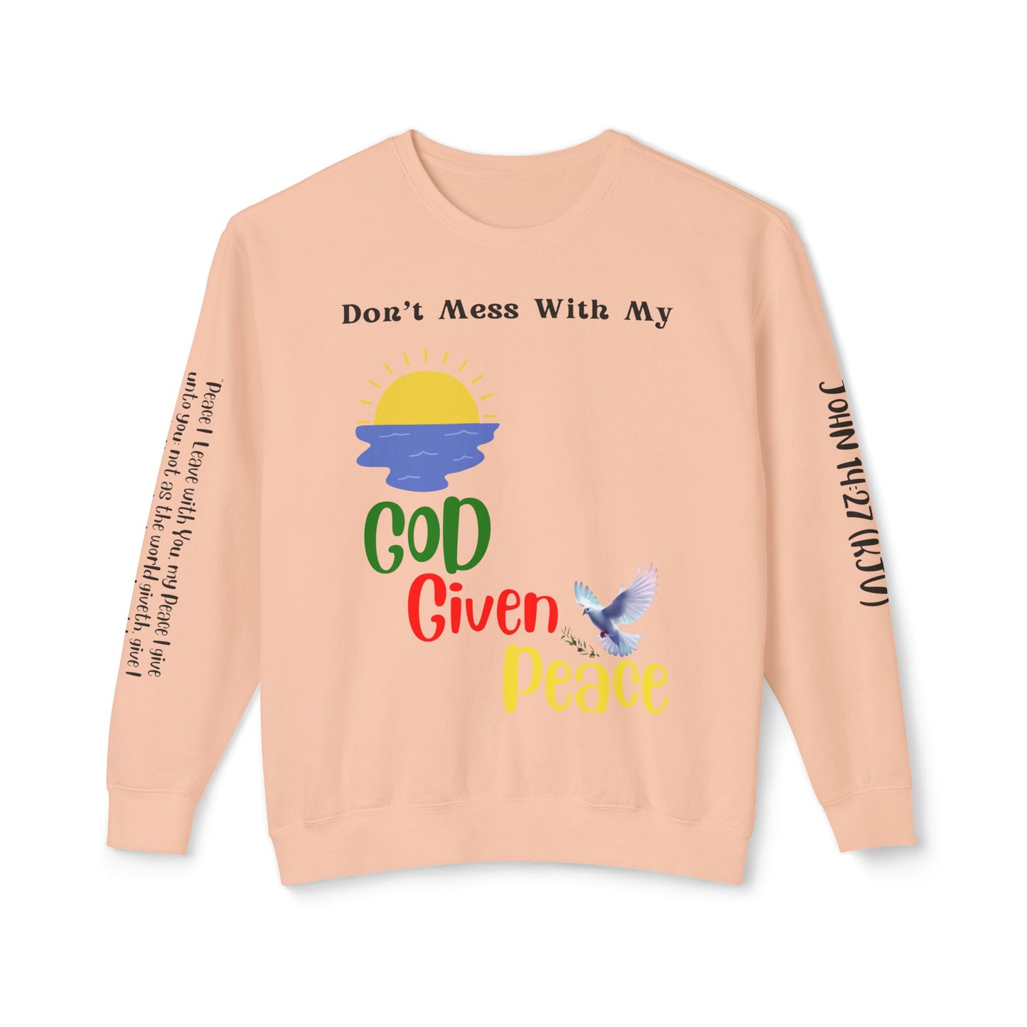 Don't mess with my God Given Peace Inspirational Graphic Long Sleeve Crewneck SweatShirt